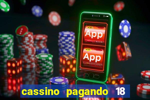 cassino pagando 18 reais no cadastro